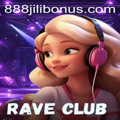 Discover the Exciting World of RaveClub: A Thrilling Adventure with 888JILI